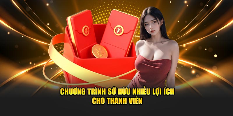 Chương trình sở hữu nhiều lợi ích cho thành viên