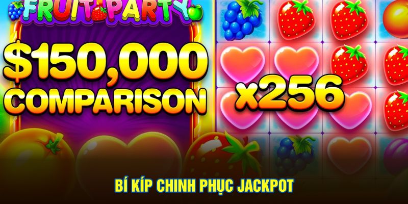 Bí kíp chinh phục Jackpot